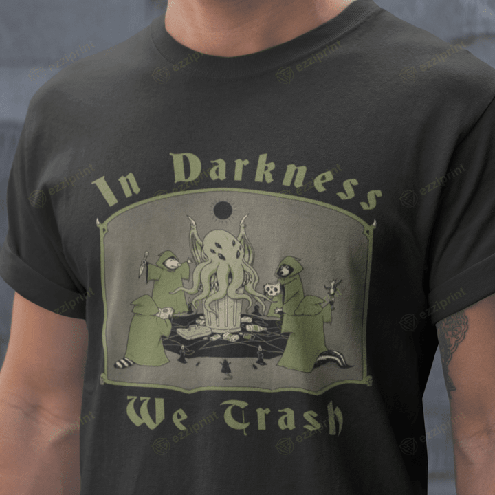 In Darkest We Trash In God We Trust Cthulhu Mashup T-Shirt