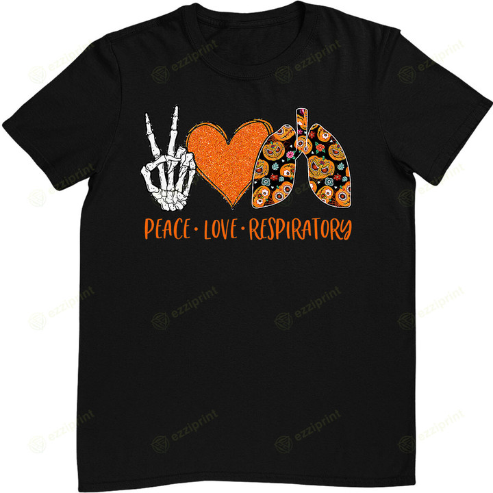 Peace Love Respiratory Therapist Halloween Costume Skeleton T-Shirt