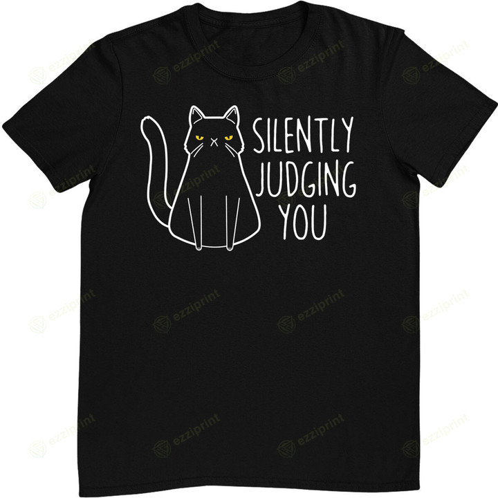 I'm Silently Judging You Funny Cat Owner Animal Kitty Lover T-Shirt
