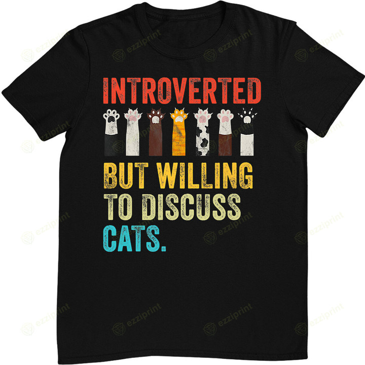 Vintage Cat Meow Introverted But Willing To Discuss Cats T-Shirt