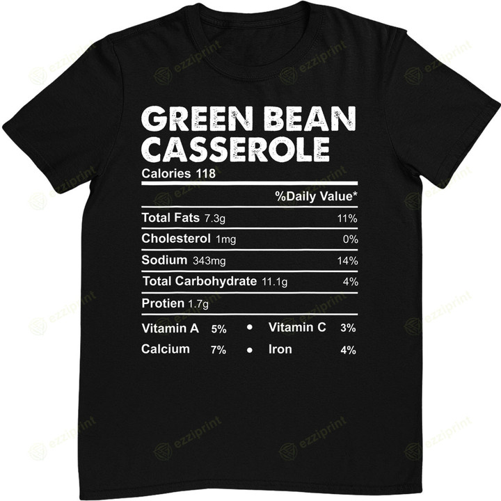 Thanksgiving Food Green Bean Casserole Nutritional Facts T-Shirt