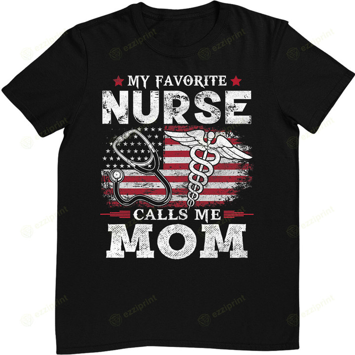 Womens My Favorite Nurse Calls Me Mom USA Flag Mother's Day T-Shirt