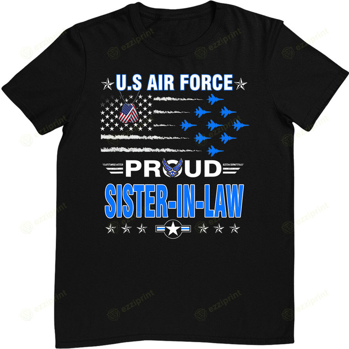 Air Force US Veteran Proud Air Force Sister-In-Law T-Shirt