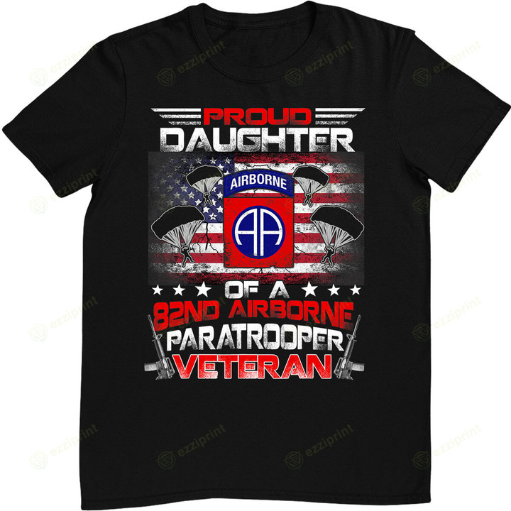 Proud Daughter 82nd Airborne Paratrooper Veteran Flag T-Shirt