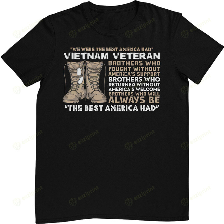 The Best America Had Vietnam Veteran T-Shirt