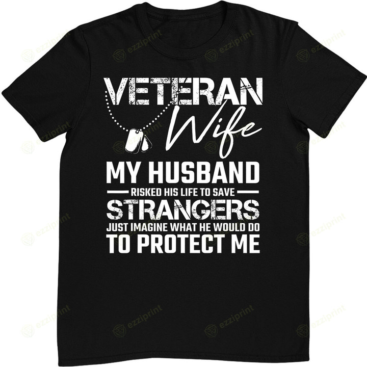 Veteran Wife Army Husband Soldier Saying Cool Military Gift T-Shirt