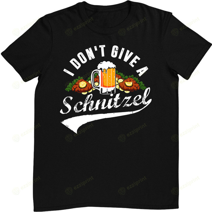 I Don't Give a Schnitzel Oktoberfest Beer Festival T-Shirt