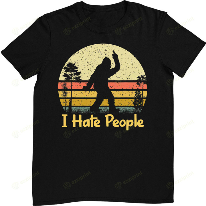 Retro Camping, Bigfoot Sasquatch Middle Finger I Hate People T-Shirt