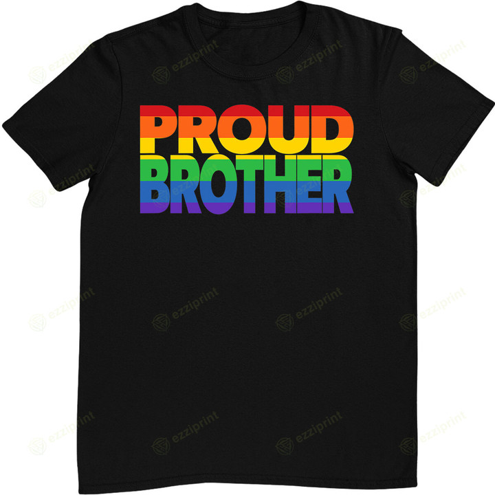 Gay Pride Shirt Proud Brother LGBT Ally T-Shirt