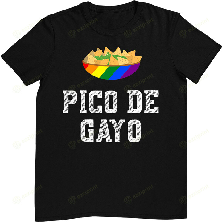 LGBT Pico De Gayo - Funny Gay Outfit Gay Pride Gay Rainbow T-Shirt