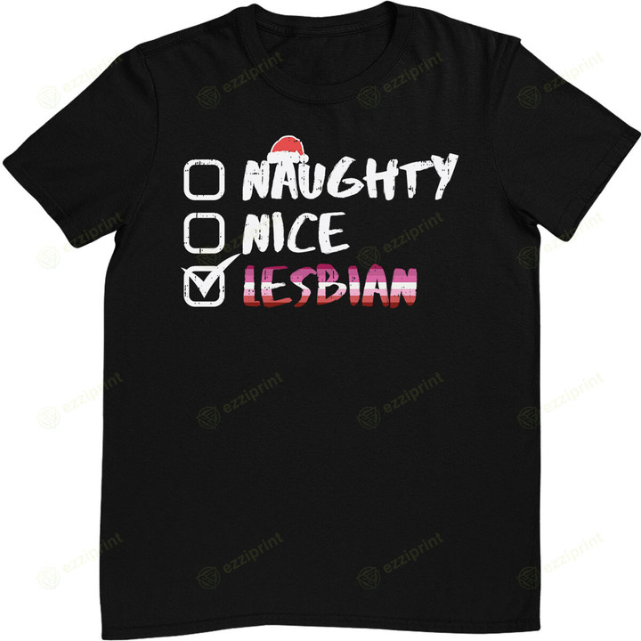 Naughty Nice Lesbian Funny Gay Pride LGBT Christmas Gift T-Shirt