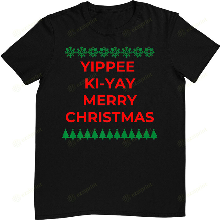 Funny Yippee Ki Yi Yay Christmas Design T-Shirt