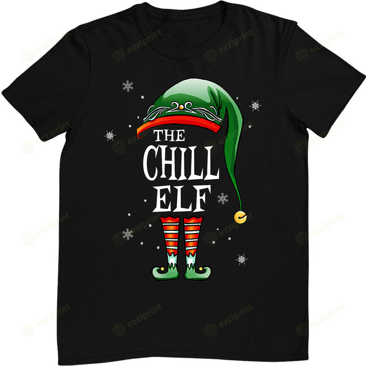 Matching Family Funny The Chill Elf Christmas T-Shirt