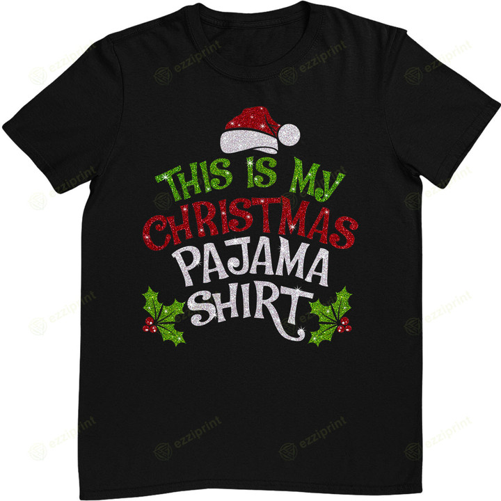 This Is My Christmas Pajama Funny Family Xmas Santa Claus T-Shirt