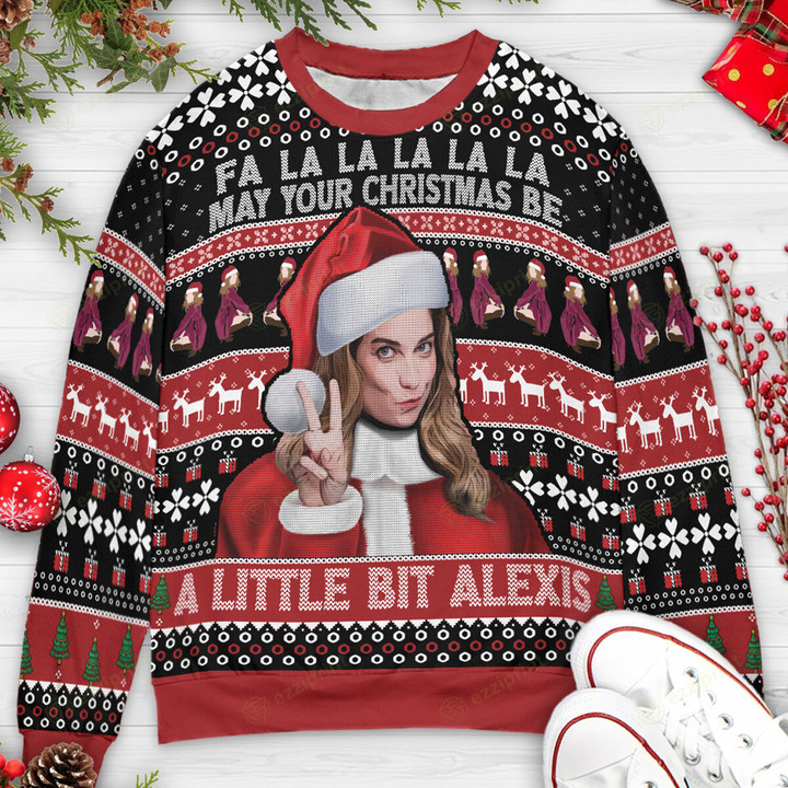 Falalalala May your Christmas Be A Little Bit Alexis Alexis Rose Schitt's Creek Sweater