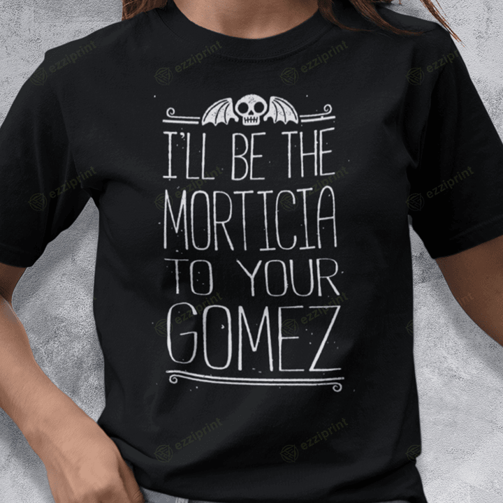 Morticia to your Gomez The Addams Family T-Shirt