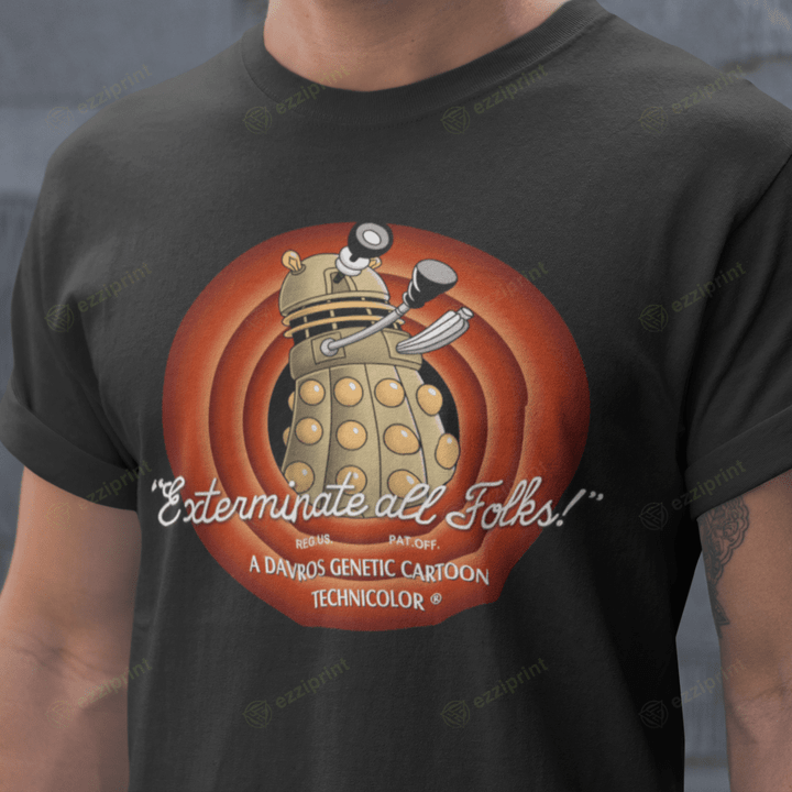 Exterminate All Folks Looney Tunes Dalek Doctor Who Mashup T-Shirt