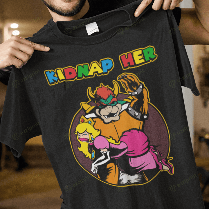 Kidnap Her Bowser Princess Peach Super Mario Bros T-Shirt