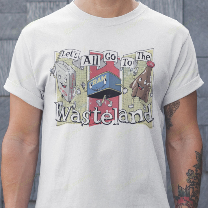 Go To The Wasteland Fallout T-Shirt