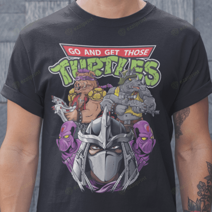 Get Those Turtles Teenage Mutant Ninja Turtles T-Shirt