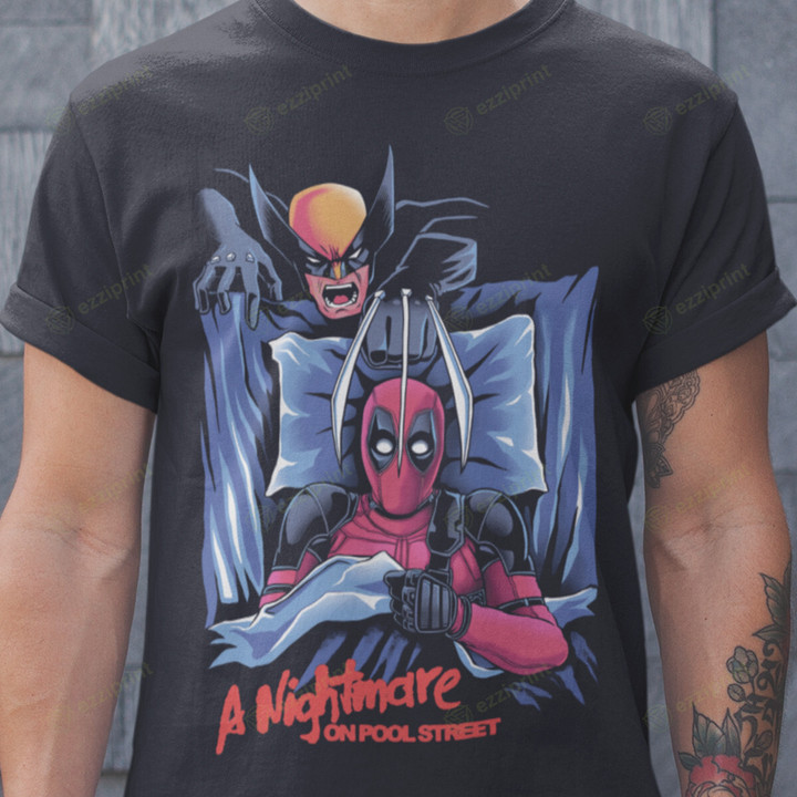 A Nightmare on Pool Street A Nightmare On Elm Street Wolverine and Deadpool T-Shirt