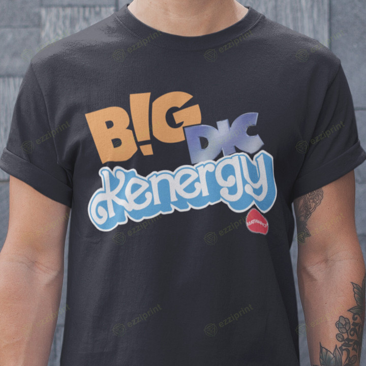 Big Dic Kenergy Barbie T-Shirt