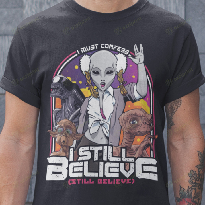 I Still Believe Alien T-Shirt
