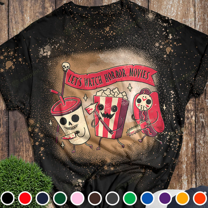 Let's Watch Horror Movies Funny Bleached T-shirt