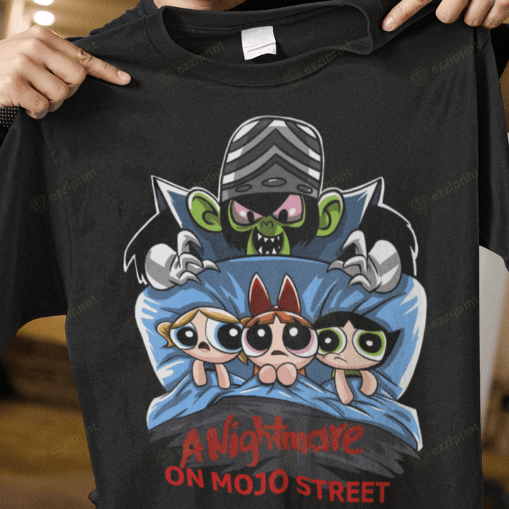 A Nightmare on Mojo Street The Powerpuff Girls A Nightmare on Elm Street T-Shirt