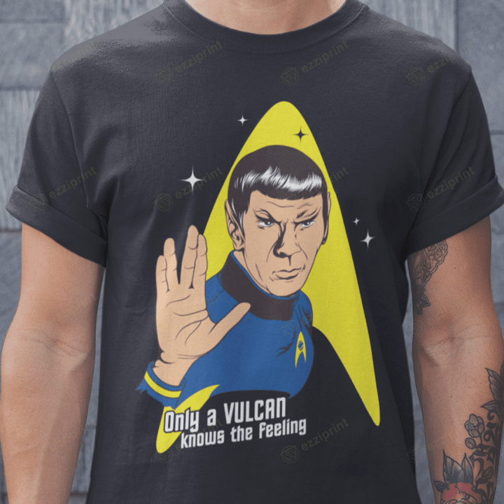 Only a Vulcan Knows Vulcan The Feeling Star Trek T-Shirt