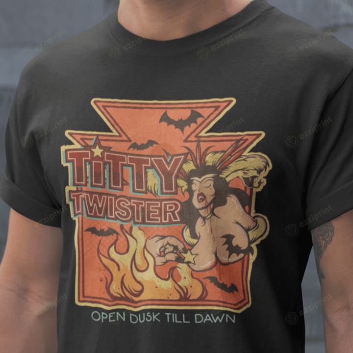 TT Twister From Dusk Till Dawn Titty Twister T-Shirt