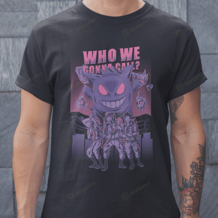 Who We Gonna Call Ghostbusters GG Ghost Pokemon T-shirt
