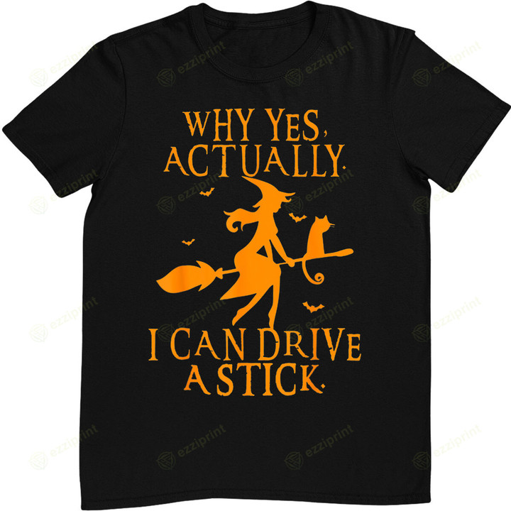 Why Yes Actually I Can Drive a Stick Halloween Witch & Cat T-Shirt