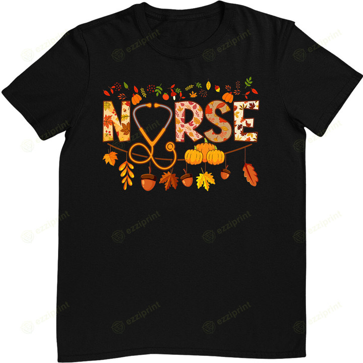 Nurse Thanksgiving Shirt Health Worker Nursing Fall Nurse T-Shirt