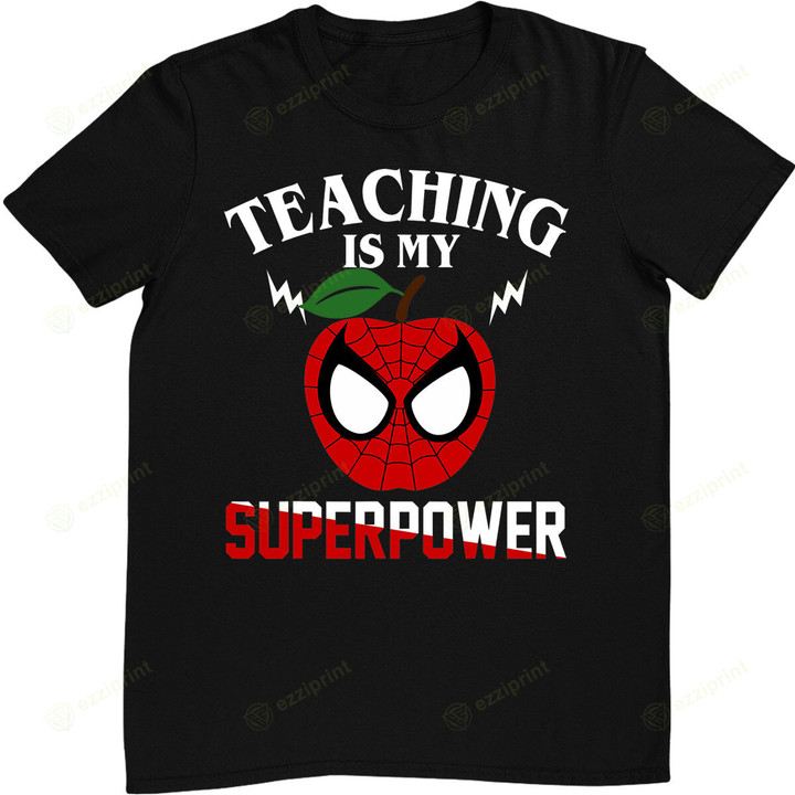 Teaching Is My Super Power Teacher Back To School Gift T-Shirt