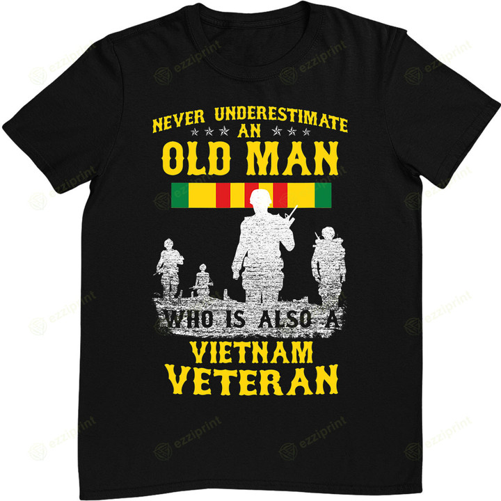 Mens Never Underestimate an OLD MAN Vietnam Veteran T-Shirt