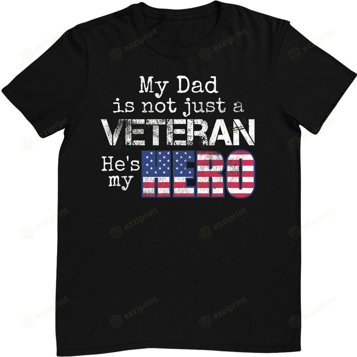 Military Family Veteran Support My Dad US Veteran My Hero T-Shirt