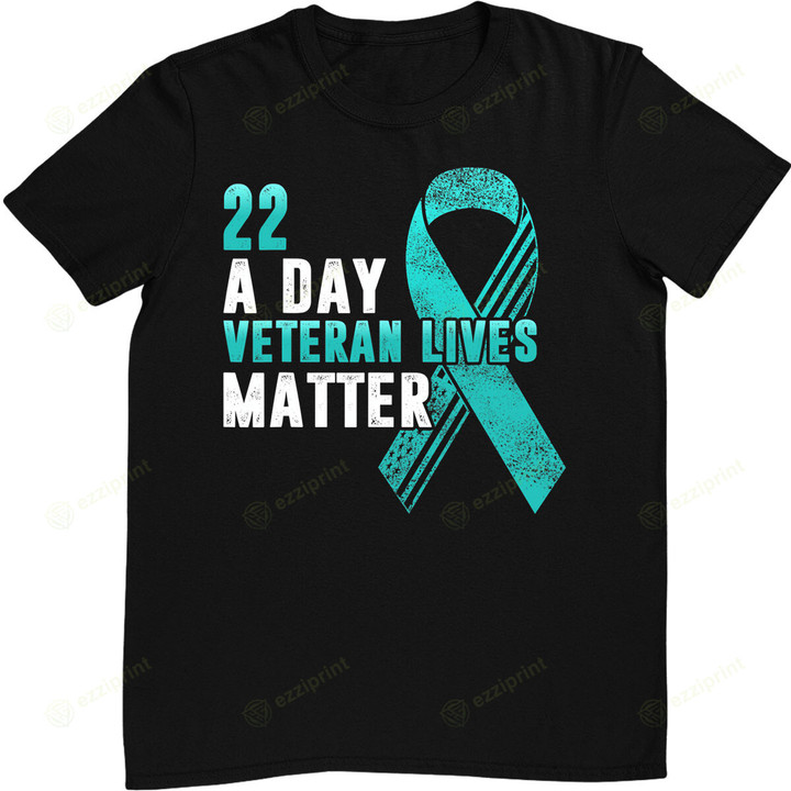 PTSD Awareness 22 a Day Veteran Lives Matter Teal Ribbon T-Shirt