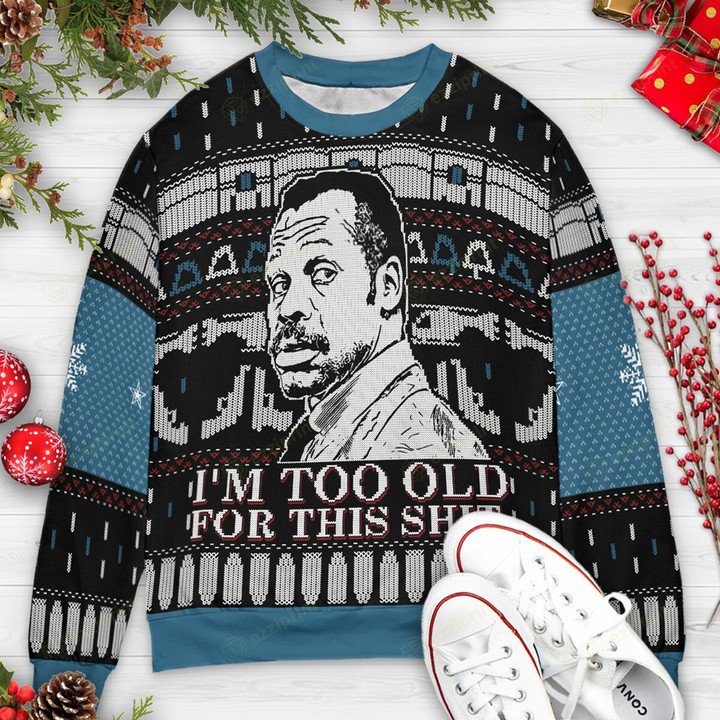 Too Old For This Lethal Weapon Ugly Sweater