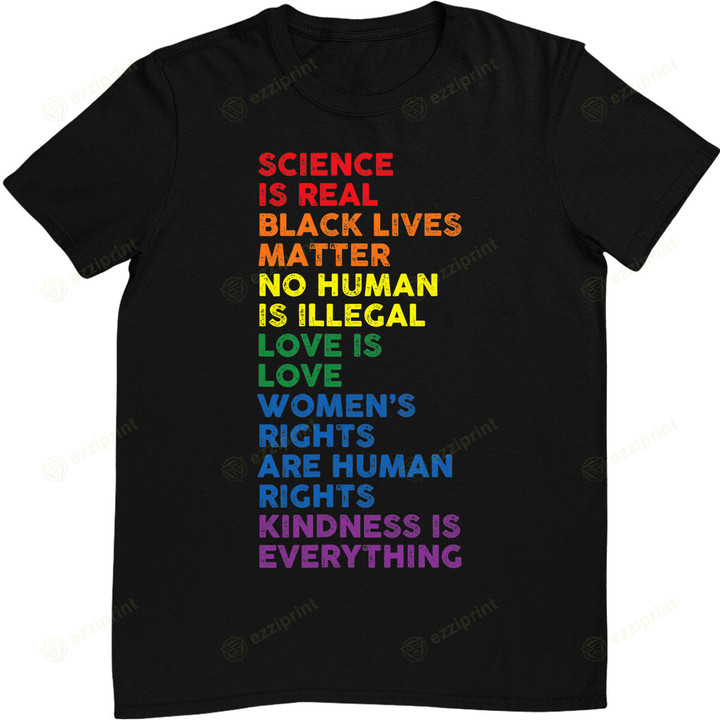 Gay Pride Science Is Real Black Lives Matter Womens Rights T-Shirt