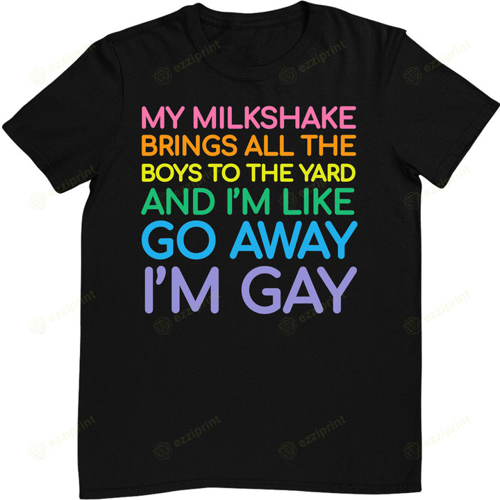 Lesbian flag gay pride Rainbow LGBT Funny Queer My milkshake T-Shirt