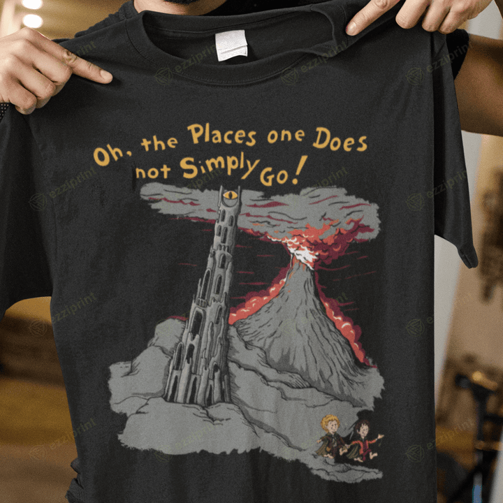 The Places One Does Not Simply Go! The Lord of the Rings T-Shirt