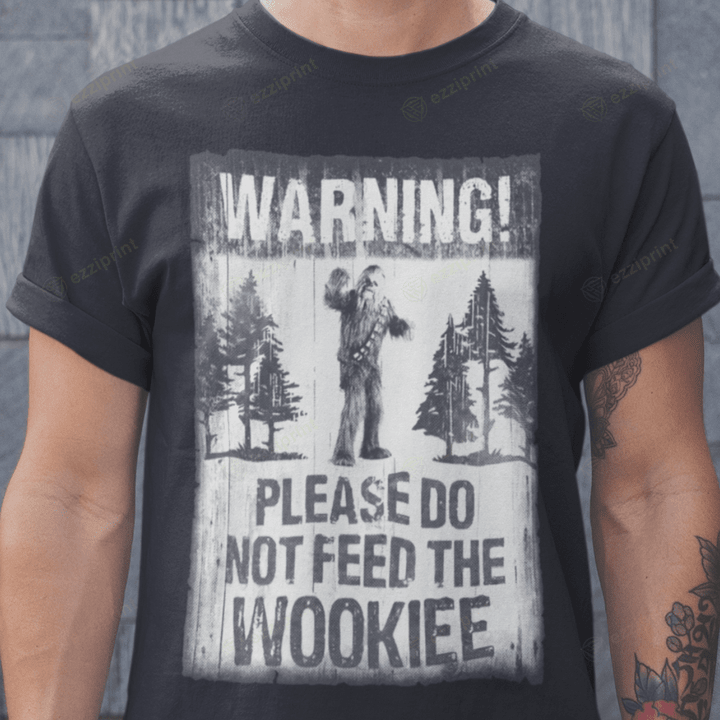 Do Not Feed The Wookiee Star Wars T-Shirt