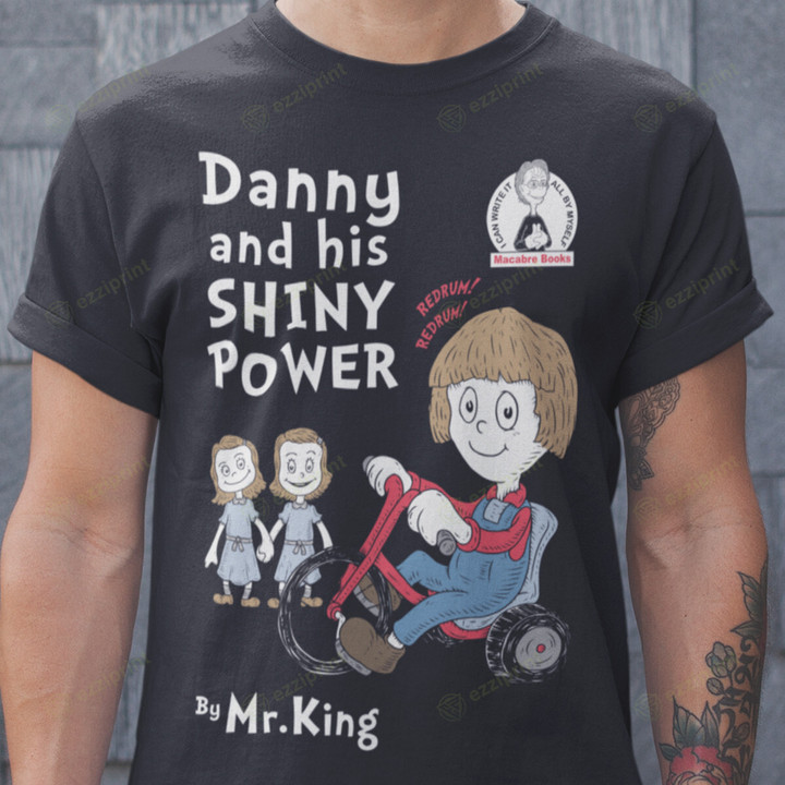 Danny and His Shiny Power The Shinning T-Shirt