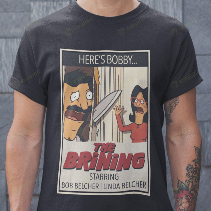 The Brining The Shinning Bob's Burgers Mashup T-Shirt