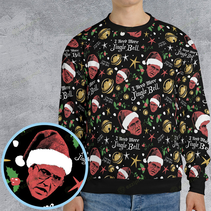 I Need More Jingle Bells Will Ferrell SNL Sweatshirt