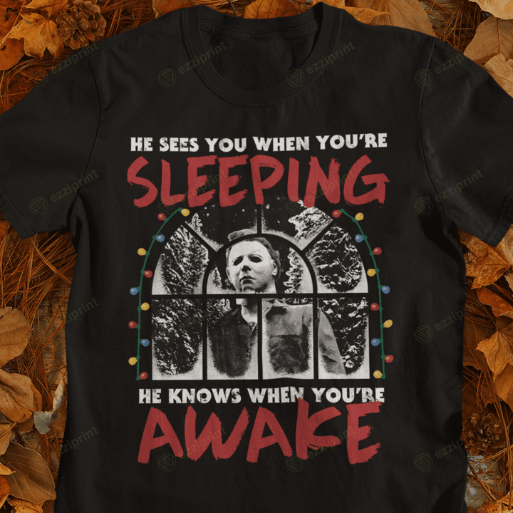 He Knows When You’re Awake Michael Myers Horror T-Shirt
