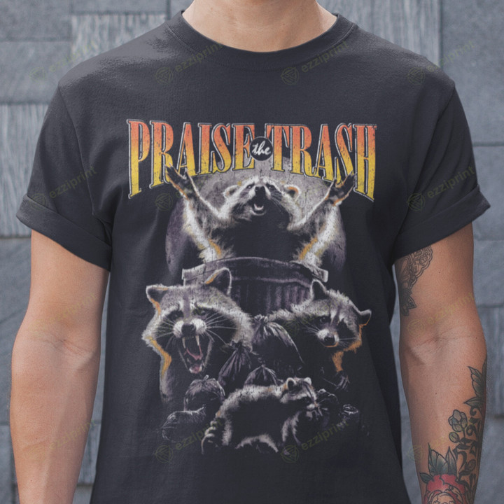 Praise the Trash Raccoon T-Shirt