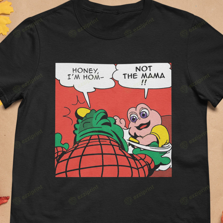 Not the Mama Dinosaurs T-Shirt