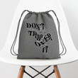 Don't Trip Over It Hippie Accessorie Drawstring Backpack